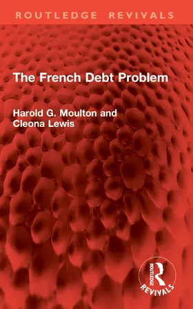 Moulton / Lewis | The French Debt Problem | Buch | 978-1-032-94884-3 | www2.sack.de