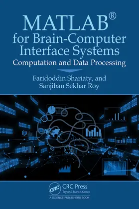 Shariaty / Sekhar Roy |  MATLAB(R) for Brain-Computer Interface Systems | Buch |  Sack Fachmedien