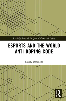 Dasgupta |  Esports and the World Anti-Doping Code | Buch |  Sack Fachmedien