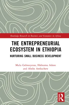 Gebreeyesus / Legas / Ayana |  The Entrepreneurial Ecosystem in Ethiopia | Buch |  Sack Fachmedien
