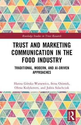 Gorska-Warsewicz / Górska-Warsewicz / Ozimek |  Trust and Marketing Communication in the Food Industry | Buch |  Sack Fachmedien