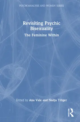 Teresa Vale / Troger / Tröger |  Revisiting Psychic Bisexuality | Buch |  Sack Fachmedien
