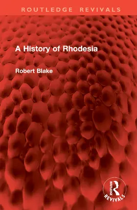 Blake |  A History of Rhodesia | Buch |  Sack Fachmedien