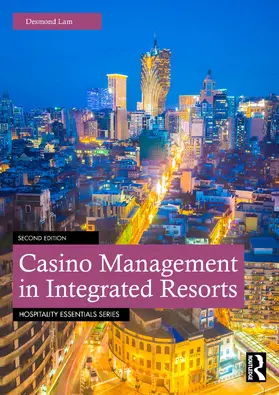 Lam |  Casino Management in Integrated Resorts | Buch |  Sack Fachmedien