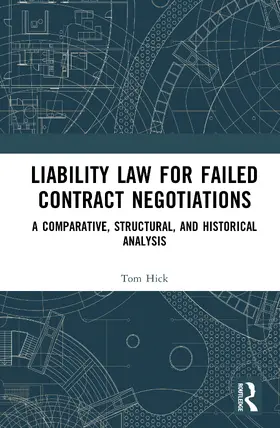 Hick |  Liability Law for Failed Contract Negotiations | Buch |  Sack Fachmedien
