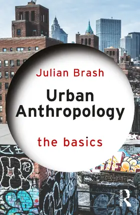 Brash |  Urban Anthropology: The Basics | Buch |  Sack Fachmedien