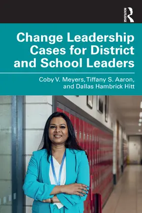 Meyers / Hitt / Aaron |  Change Leadership Cases for District and School Leaders | Buch |  Sack Fachmedien