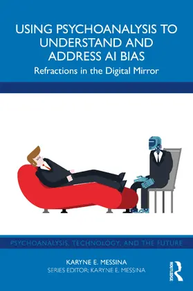Messina | Using Psychoanalysis to Understand and Address AI Bias | Buch | 978-1-032-95914-6 | www2.sack.de