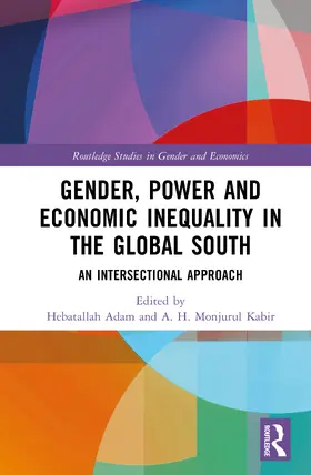Kabir / Adam |  Gender, Power and Economic Inequality in the Global South | Buch |  Sack Fachmedien