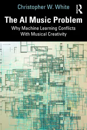 White |  The AI Music Problem | Buch |  Sack Fachmedien