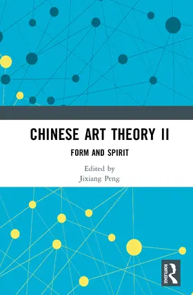 Peng |  Chinese Art Theory II | Buch |  Sack Fachmedien