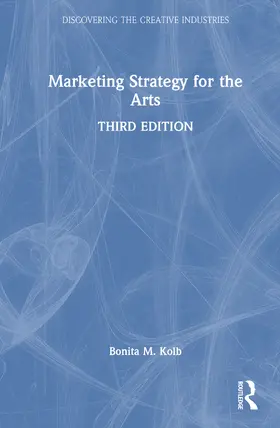 Kolb |  Marketing Strategy for the Arts | Buch |  Sack Fachmedien