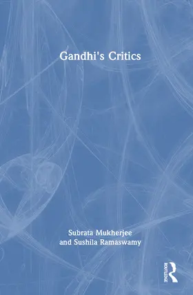 Mukherjee / Ramaswamy |  Gandhi's Critics | Buch |  Sack Fachmedien