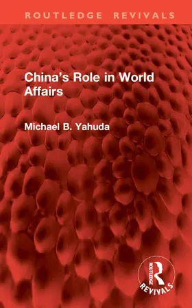 Yahuda |  China’s Role in World Affairs | Buch |  Sack Fachmedien