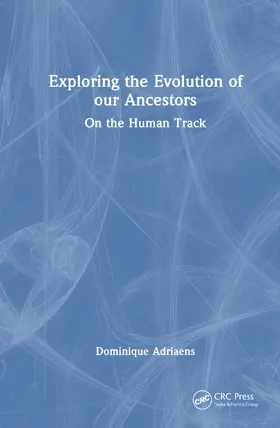 Adriaens |  Exploring the Evolution of our Ancestors | Buch |  Sack Fachmedien