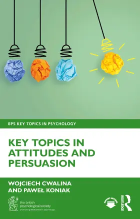 Koniak / Cwalina |  Key Topics in Attitudes and Persuasion | Buch |  Sack Fachmedien