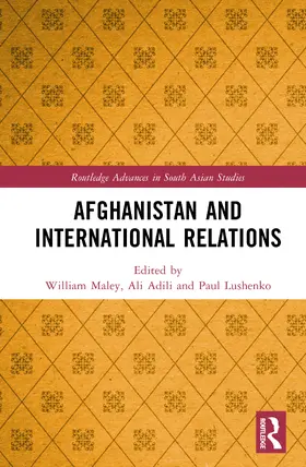Maley / Adili / Lushenko |  Afghanistan and International Relations | Buch |  Sack Fachmedien