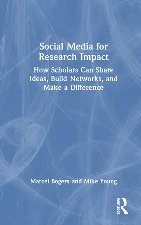 Bogers / Young |  Social Media for Research Impact | Buch |  Sack Fachmedien