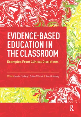 Friberg / Visconti / Ginsberg |  Evidence-Based Education in the Classroom | Buch |  Sack Fachmedien