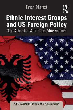Nahzi |  Ethnic Interest Groups and US Foreign Policy | Buch |  Sack Fachmedien