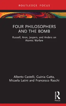 Castelli / Gatta / Latini |  Four Philosophers and the Bomb | Buch |  Sack Fachmedien