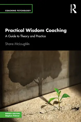 McLoughlin |  Practical Wisdom Coaching | Buch |  Sack Fachmedien