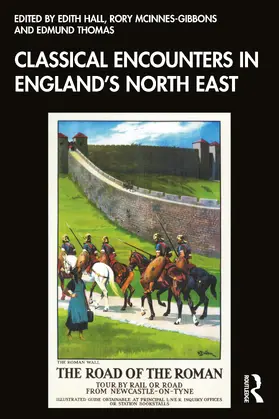 Hall / Thomas / McInnes-Gibbons |  Classical Encounters in England's North East | Buch |  Sack Fachmedien