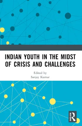 Kumar |  Indian Youth in the Midst of Crisis and Challenges | Buch |  Sack Fachmedien