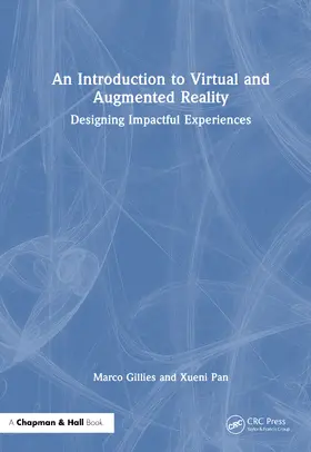 Gillies / Pan | An Introduction to Virtual and Augmented Reality | Buch | 978-1-032-97127-8 | www2.sack.de