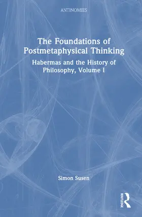 Susen |  The Foundations of Postmetaphysical Thinking | Buch |  Sack Fachmedien