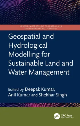 Kumar / Singh |  Geospatial and Hydrological Modelling for Sustainable Land and Water Management | Buch |  Sack Fachmedien