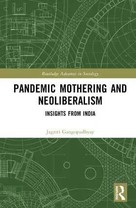 Gangopadhyay |  Pandemic Mothering and Neoliberalism | Buch |  Sack Fachmedien