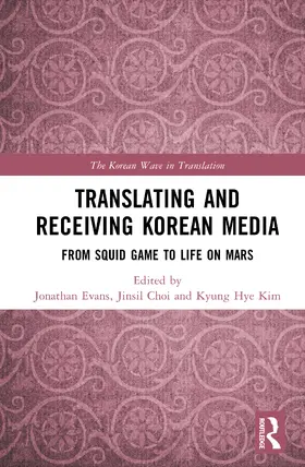 Evans / Choi / Kim |  Translating and Receiving Korean Media | Buch |  Sack Fachmedien