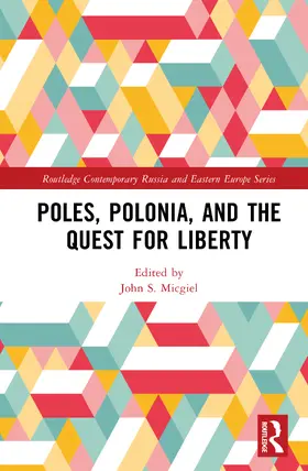 Micgiel |  Poles, Polonia, and the Quest for Liberty | Buch |  Sack Fachmedien