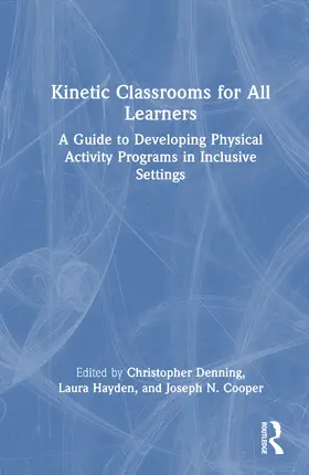 Denning / Cooper / Hayden |  Kinetic Classrooms for All Learners | Buch |  Sack Fachmedien