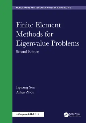Zhou / Sun |  Finite Element Methods for Eigenvalue Problems | Buch |  Sack Fachmedien
