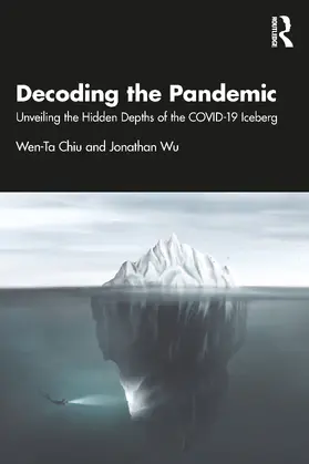 Chiu / Wu |  Decoding the Pandemic | Buch |  Sack Fachmedien