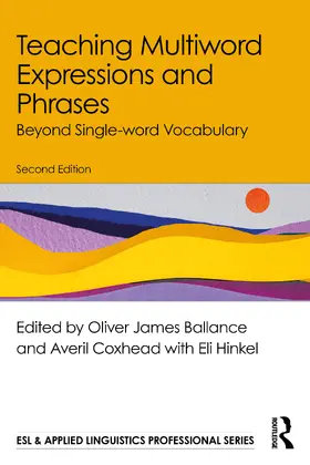 Coxhead / Ballance / Hinkel |  Teaching Multiword Expressions and Phrases | Buch |  Sack Fachmedien