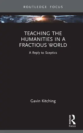 Kitching |  Teaching the Humanities in a Fractious World | Buch |  Sack Fachmedien