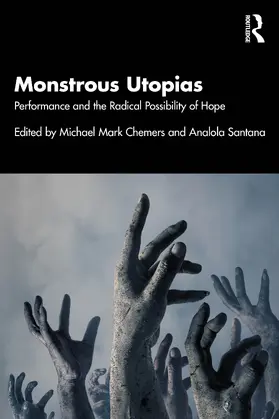 Santana / Chemers |  Monstrous Utopias | Buch |  Sack Fachmedien