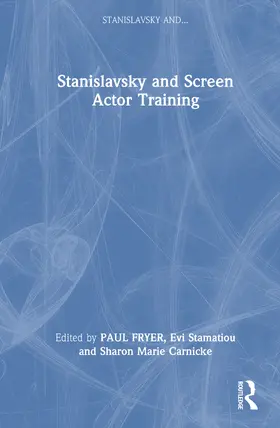 Stamatiou / Carnicke |  Stanislavsky and Screen Actor Training | Buch |  Sack Fachmedien