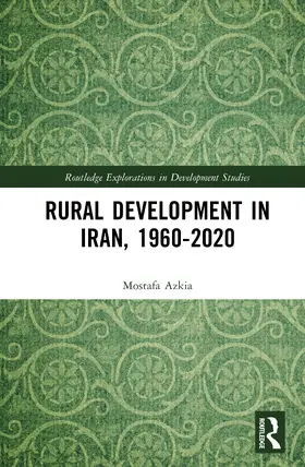 Azkia |  Rural Development in Iran, 1960-2020 | Buch |  Sack Fachmedien