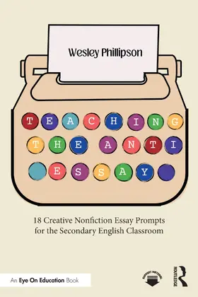 Phillipson |  Teaching the Anti-Essay | Buch |  Sack Fachmedien