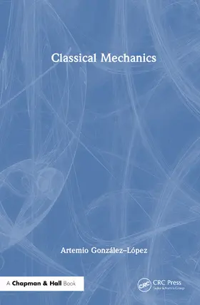 González–López |  Classical Mechanics | Buch |  Sack Fachmedien
