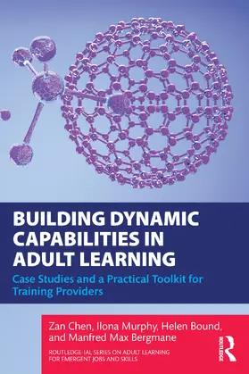 Bound / Chen / Murphy |  Building Dynamic Capabilities in Adult Learning | Buch |  Sack Fachmedien