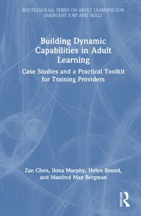 Bound / Chen / Murphy |  Building Dynamic Capabilities in Adult Learning | Buch |  Sack Fachmedien