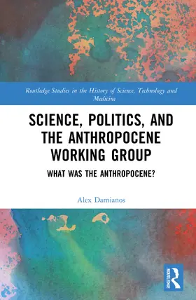 Damianos |  Science, Politics, and the Anthropocene Working Group | Buch |  Sack Fachmedien