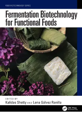 Shetty / Galvez Ranilla / Gálvez Ranilla |  Fermentation Biotechnology for Functional Foods | Buch |  Sack Fachmedien