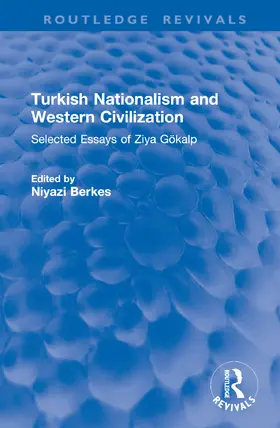 Gökalp / Berkes |  Turkish Nationalism and Western Civilization | Buch |  Sack Fachmedien
