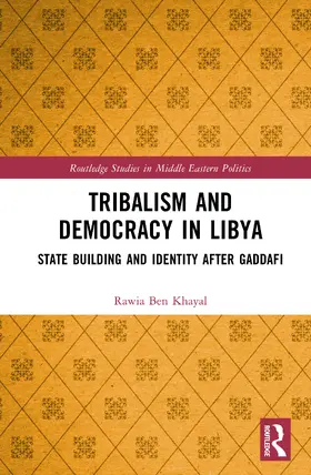 Ben Khayal |  Tribalism and Democracy in Libya | Buch |  Sack Fachmedien